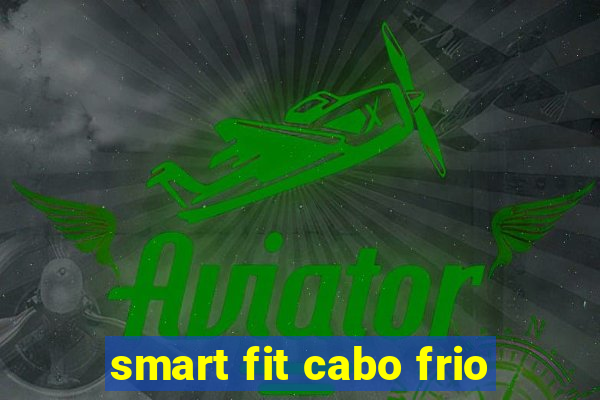 smart fit cabo frio